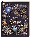 Wundervolle Welt der Sterne: Ein Weltall-Bilderbuch für die ganze Familie. Hochwertig ausgestattet mit Lesebändchen, Goldfolie und Goldschnitt. Geschenk zu Ostern für Kinder ab 8 Jahren