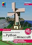 Let‘s Play. Programmieren lernen mit Python und Minecraft: Plugins erstellen ohne Vorkenntnisse (mitp Anwendungen)